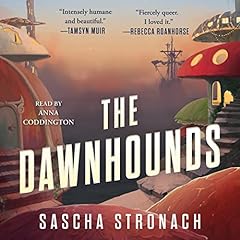 The Dawnhounds Audiobook By Sascha Stronach cover art