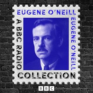 Eugene O’Neill: A BBC Radio Drama Collection Audiolibro Por Eugene O'Neill arte de portada