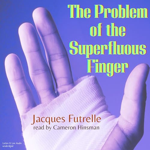 The Problem of the Superfluous Finger Audiolibro Por Jacques Futrelle arte de portada