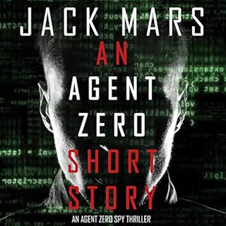 An Agent Zero Short Story Audiobook By Jack Mars cover art