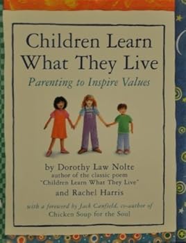 Hardcover Children Learn What They Live Parenting to Inspire Values Book