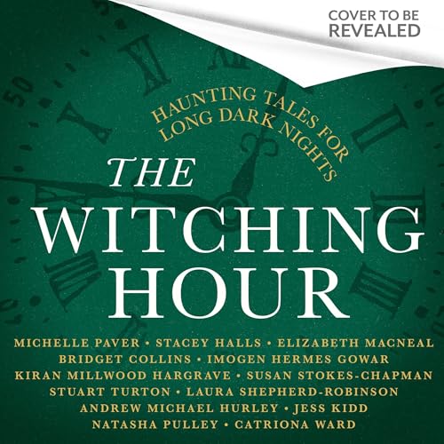 The Witching Hour Audiolibro Por Bridget Collins, Imogen Hermes Gowar, Natasha Pulley, Jess Kidd, Andrew Michael Hurley, Eliz