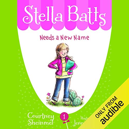 Needs a New Name: Stella Batts, Book 1 Audiolibro Por Courtney Sheinmel arte de portada