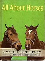 Marguerite Henry: All About Horses