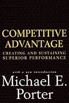 Hardcover Competitive Advantage: Creating and Sustaining Superior Performance Book