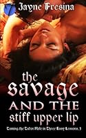 The Savage and the Stiff Upper Lip 149758664X Book Cover