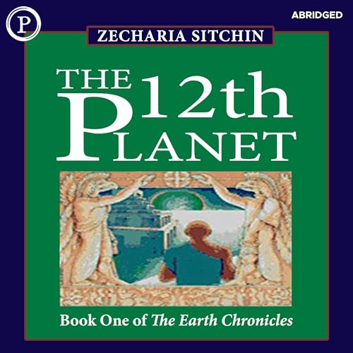 The 12th Planet: The Earth Chronicles, Book 1