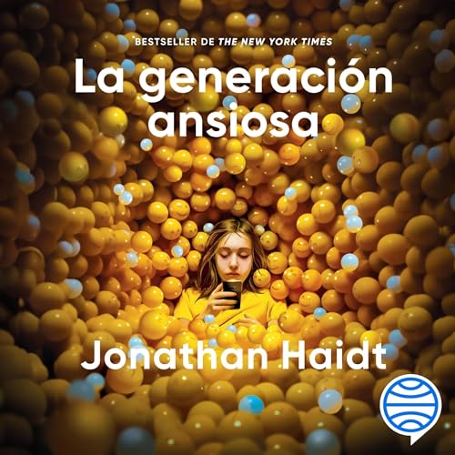 La generación ansiosa Audiolivro Por Jonathan Haidt, Verónica Puertollano López - traductor capa