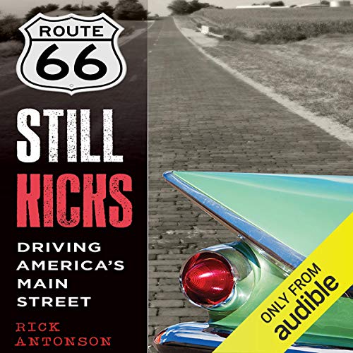 Route 66 Still Kicks: Driving America's Main Street