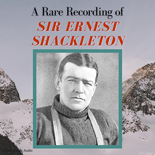 A Rare Recording of Sir Ernest Shackleton cover art