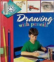 Drawing With Pencils (Henson, Paige, How to Paint and Draw.)