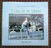 I Live on an Island (Kids in Their Communities) 1582735506 Book Cover