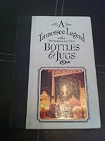 A Tennessee Legend: With a pictorial of old Bottles & Jugs B0006F1B2K Book Cover