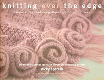 Hardcover Knitting Over The Edge: Unique Ribs, Cords, Appliques, Colors, Nouveau Book