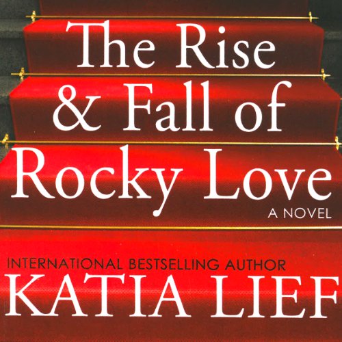 The Rise & Fall of Rocky Love Audiolivro Por Katia Lief capa