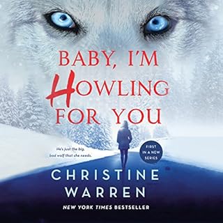 Baby, I'm Howling For You Audiolibro Por Christine Warren arte de portada