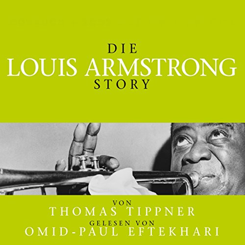 Die Louis Armstrong Story Audiolibro Por Thomas Tippner arte de portada