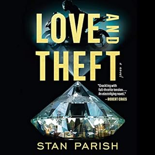 Love and Theft Audiobook By Stan Parish cover art