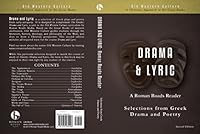 Drama and Lyric: Roman Roads Reader, 2nd Edition (Old Western Culture) 1944482008 Book Cover