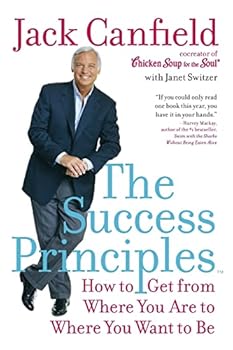 Paperback The Success Principles(TM): How to Get from Where You Are to Where You Want to Be Book