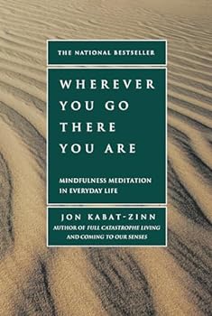 Paperback Wherever You Go, There You Are: Mindfulness Meditation in Everyday Life Book