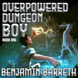 Overpowered Dungeon Boy: Book One Audiolibro Por Benjamin Barreth arte de portada