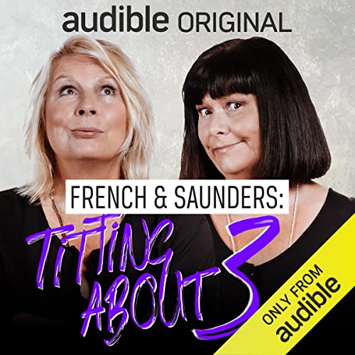 French and Saunders: Titting About (Series 3) Podcasts con Dawn French, Jennifer Saunders arte de portada