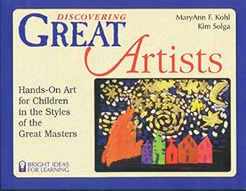 Paperback Discovering Great Artists: Hands-On Art for Children in the Styles of the Great Masters (Bright Ideas for Learning (TM)) Book