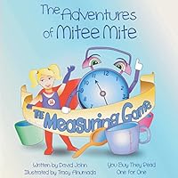 The Adventures of Mitee Mite: The Measuring Game 098609191X Book Cover