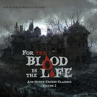 For the Blood Is the Life and Other Creepy Classics, Volume 2 cover art