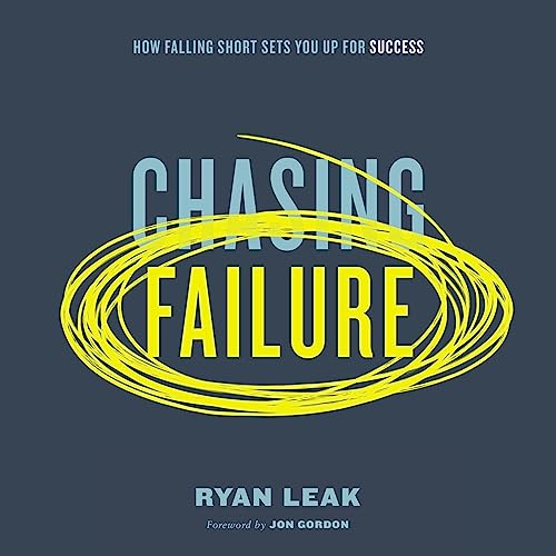 Chasing Failure: How Falling Short Sets You Up for Success