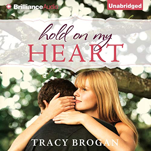 Hold on My Heart Audiobook By Tracy Brogan cover art