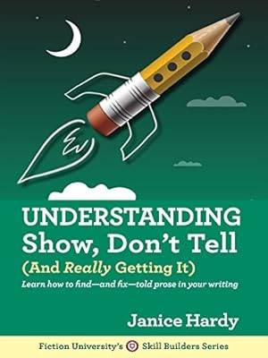 Understanding Show, Don't Tell: (And Really Getting It)