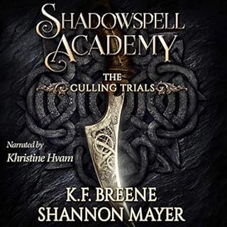 Shadowspell Academy: The Culling Trials: Book 1 Audiobook By K.F. Breene, Shannon Mayer cover art