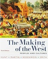 The Making of the West, Volume 1: To 1750: Peoples and Cultures 1319103650 Book Cover