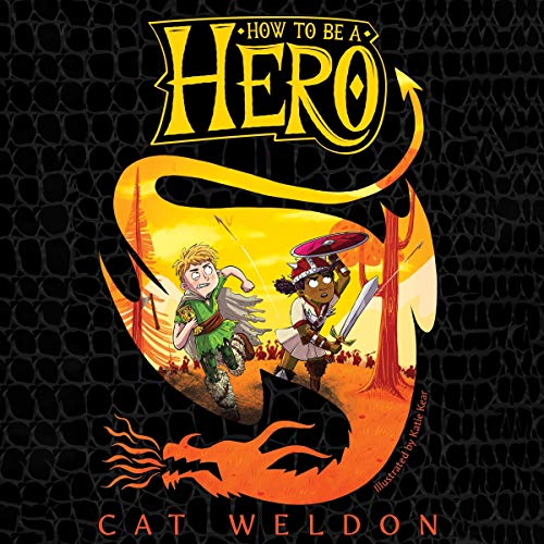 How to Be a Hero Audiolibro Por Cat Weldon, Katie Kear arte de portada