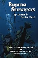 Bermuda Shipwrecks: A Vacationing Diver's Guide to Bermuda's Shipwrecks