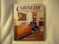 Cabinetry: The Woodworkers Guide to Building Professional Looking Cabinets and Shelves