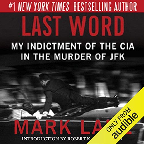 Last Word: My Indictment of the CIA in the Murder of JFK