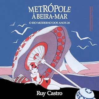 Metrópole à beira-mar Audiolivro Por Ruy Castro capa