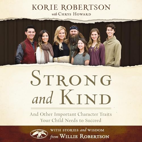 Strong and Kind: Raising Kids of Character