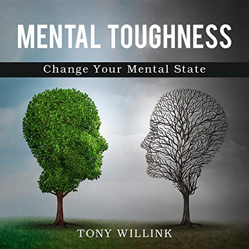 Mental Toughness: Change Your Mental State