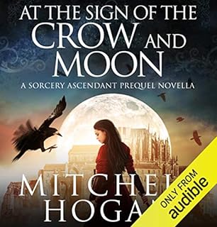 At the Sign of the Crow and Moon Audiobook By Mitchell Hogan cover art