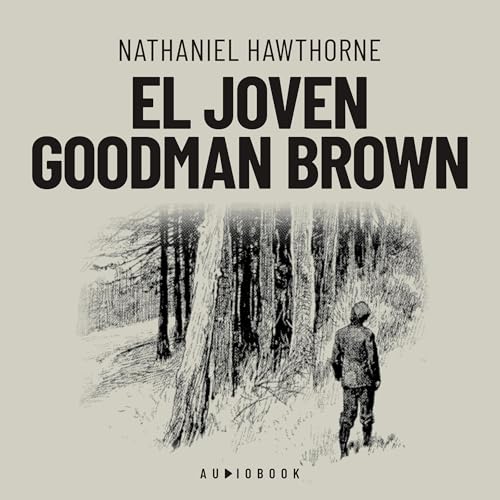 El joven Goodman Brown Audiolivro Por Nathaniel Hawthorne capa