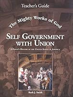 Self Government with Union Teacher's Guide : A Child's History of the United States of America 0980156335 Book Cover