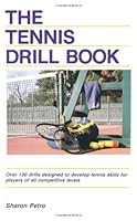 The Tennis Drill Book (Tennis Drill Book, Paper)