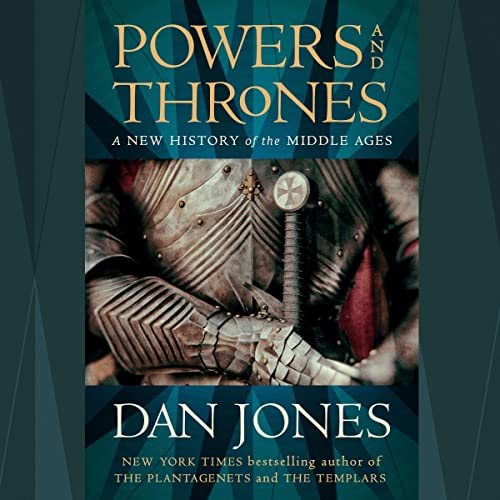 Powers and Thrones: A New History of the Middle Ages