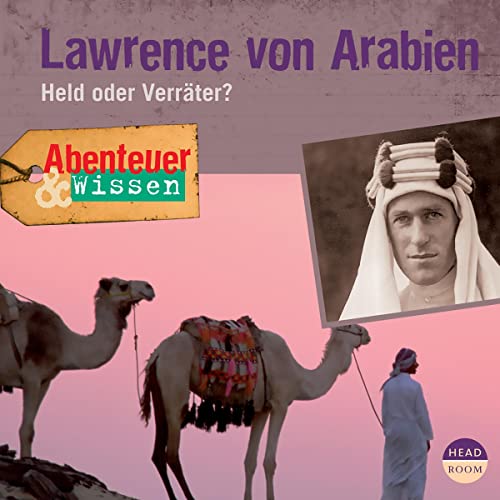 Lawrence von Arabien - Held oder Verräter? Audiolibro Por Robert Steudtner arte de portada