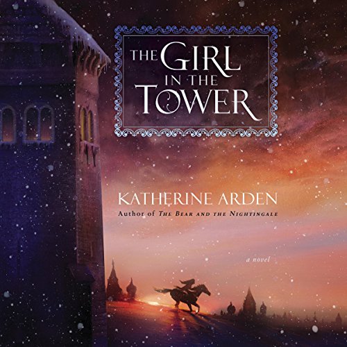 The Girl in the Tower Audiobook By Katherine Arden cover art