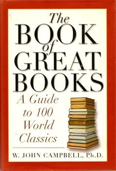 Hardcover The Book of Great Books: A Guide to 100 World Classics Book